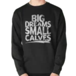 CBUM BIG DREAM SMALL CALVES SWEATSHIRT