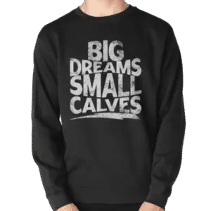 CBUM BIG DREAM SMALL CALVES SWEATSHIRT